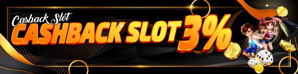 BONUS CASHBACK SLOT 3%